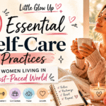 10 Essential Self-Care Practices for Women Living in a Fast-Paced World